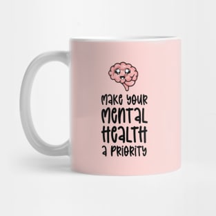 Make your mental health a priority Mug